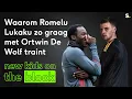 Download Lagu Waarom Romelu Lukaku zo graag met Ortwin De Wolf traint
