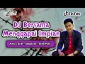 DJ REMIX BERSAMA MENGGAPAI IMPIAN (ARIEF) - TERBARU FULL BASS 2021