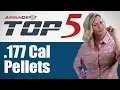 Top 5 177 Caliber Pellets