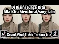 Lagu DJ DISINI SURGA KITA BILA KITA MENCINTAI YANG LAIN DJ MY HEART SOUND VIRAL TIKTOK NIE