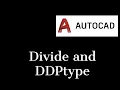 Divide and DDPTYPE commands in Autocad 2020