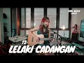 Download Lagu LELAKI CADANGAN - T2 | TAMI AULIA