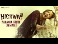 Highway Full Audio Song Patakha Guddi (Official) | A.R Rahman | Alia Bhatt, Randeep Hooda