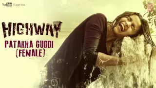 highway full audio song patakha guddi official a r rahman alia bhatt randeep hooda