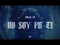 NO SOY PA TI - CALLE 24 -(VIDEO LYRIC)