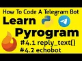 reply - text echobot Learn Pyrogram How To Code A Telegram Bot