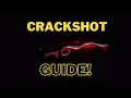 Complete CRACKSHOT Guide