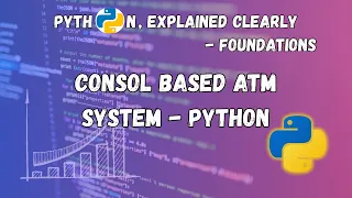 Console Based ATM System in Python with Source Code ExcitedNuclei