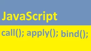 JavaScript - Call Apply and Bind