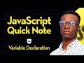 JavaScript Quick Note Variable Declaration