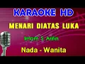 Download Lagu MENARI DIATAS LUKA - Imam S Arifin | KARAOKE Nada Wanita
