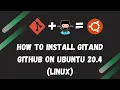 How to Install git and github on Ubuntu 20 4 Linux