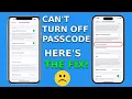 Turn off Passcode greyed out on iPhone Here s the easy Fix to ENABLE it