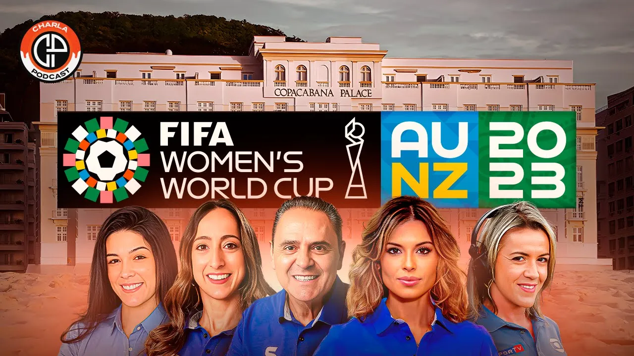 CHARLA #240 - LUÍS ROBERTO, RENATA SILVEIRA, CALANDRINI, GABI MOREIRA E RENATA MENDONÇA (FIFA WWC)