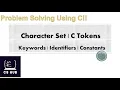C Tokens Character Set Keyword Identifier Constants