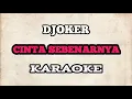 Download Lagu (KARAOKE) Djoker - Cinta Sebenarnya | HQ Audio