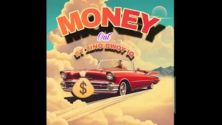 Money By Zyno Bwoy IQ 