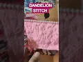 Download Lagu Dandandelion stitch pattern #knittingpattern #handmade #youtubeshorts
