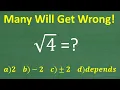 Square root of 4 Not so simple A BASIC Math Concept that MANY Don t Get