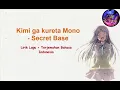 Download Lagu Secret Base ~ Kimi ga kureta Mono | Terjemahan Lirik Indonesia