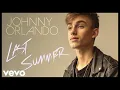 Johnny Orlando - “Last Summer” - Official Performance | Vevo