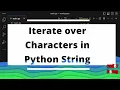 How to Iterate over Characters in Python String