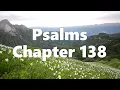 The Book of Psalms Chapter 138 - New King James Version NKJV