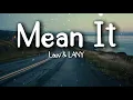 Lauv - Mean It (Lyrics) ft. LANY