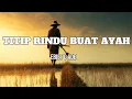 Lagu 🎵 TITIP RINDU BUAT AYAH – Ebiet G. Ade | Full AI Generated Music Video