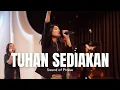 Download Lagu Tuhan Sediakan (Sound of Praise)
