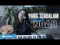 YANG TERDALAM - NOAH | MICHELA THEA
