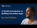 A Gentle Introduction to Building Serverless Apps by Joe Karlsson React Virtual Conference