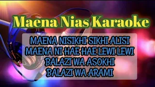 maena nias keren karaoke maena nisikhi sikhi alisi maena nihae hae lewi lewi