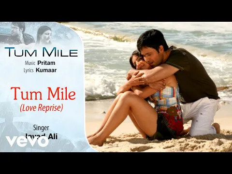 Download MP3 Tum Mile - Love Reprise Audio Song - Emraan Hashmi,Soha Ali Khan|Pritam|Neeraj Shridhar