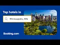 Top-rated hotels near popular attractions in Minneapolis MN
