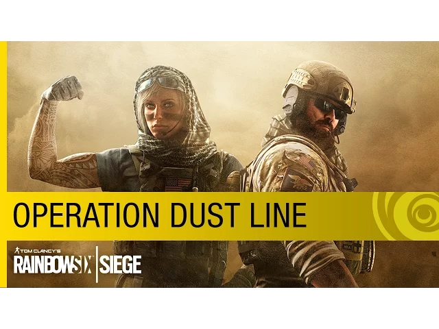 Tom Clancy's Rainbow Six Siege - Operation Dust Line Trailer [NA]