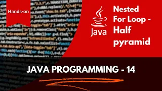 Nested For Loop Half-Pyramid Pattern Ex - Java Programming tutorial in Tamil
