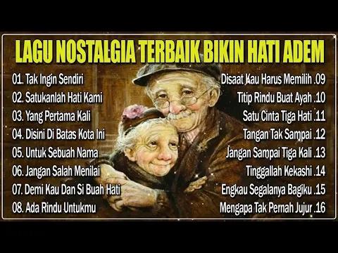 Download MP3 Lagu Nostalgia Terbaik Bikin Hati Adem || Lagu Lawas Sedih Penuh Kenangan Terbaik Sepanjang Masa