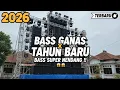 Lagu DJ CEK SOUND FULL BASS TAHUN BARU 2026 | HOREGGNYA KELEWATAN
