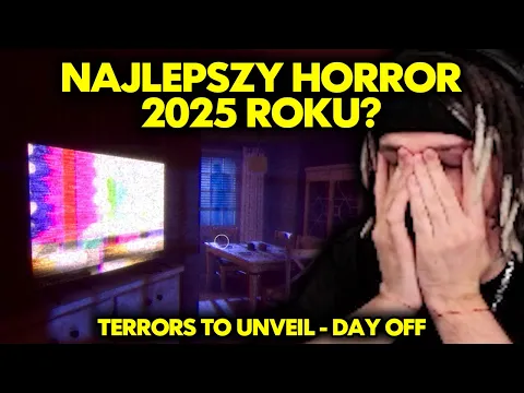 Video Thumbnail: NAJLEPSZY HORROR 2025 ROKU? | TERRORS TO UNVEIL - DAY OFF