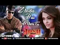 Download Lagu Zinda Hai Hum To | Aishwarya Rai \u0026 Shah Rukh Khan | Josh | 90's Song | Anu Malik