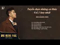 Download Lagu Tuyển chọn những ca khúc Vol.1 hay nhất ƯNG HOÀNG PHÚC