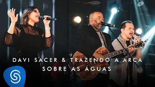 Download Davi Sacer e Trazendo a Arca - Sobre As Águas (O Encontro) [Clipe Oficial] MP3