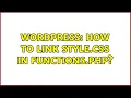 Wordpress How to link style css in functions php 3 Solutions
