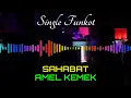 Download Lagu SAHABAT AMEL KEMEK SINGLE FUNKOT