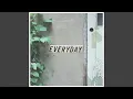 Everyday