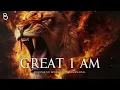 Great I Am | Prophetic Warfare Prayer That Breaks Strongholds