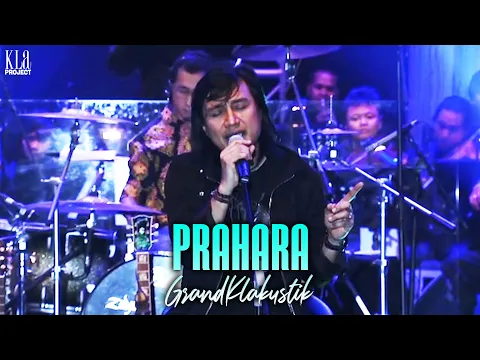 Download MP3 KLa Project - Prahara (GrandKLakustik Show)