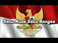 SATU NUSA SATU BANGSA | LAGU NASIONAL | LAGU WAJIB | LAGU WAJIB NASIONAL