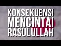 Download Lagu Konsekuensi dari Mencintai Rasulullah - Ust. Oemar Mita, Lc.